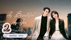 As Beautiful As You  [Episode 2 ]  Subtitle Indonesia