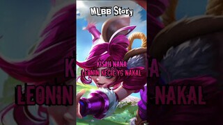 Kisah Nana Leonin Imut Yg Nakal #mlbb #kisahheromobilelegends #mobilelegendsindonesia
