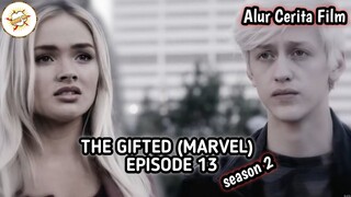 Alur Cerita Film THE GIFTED (MARVEL) EPISODE 13 - SEASON 2