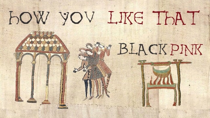 إصدار قوطي من العصور الوسطى لأغنية «How You Like That» – بلاكبينك