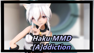 [Haku MMD] [A]ddiction / Thật là quen thuộc quá đi~