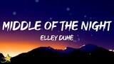 Elley Duhé - Middle Of The Night (Lyrics) | In the middle of the night, just call my name [Tiktok]
