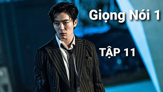 Giọng Nói 1 - Tập 11 | Lồng Tiếng Việt