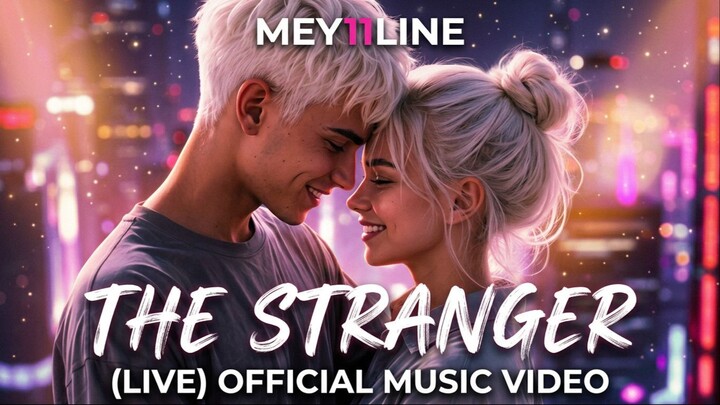 THE STRANGER (LIVE) Mey11line Official Music Video