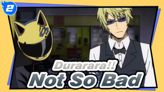 [Durarara!!] "The World Is Not So Bad as You Thought."_2