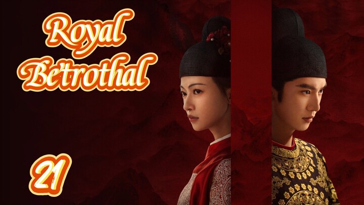 Royal Betrothal episode 21 Sub indo