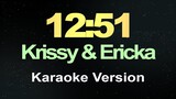 12:51 - Krissy & Ericka (Karaoke )