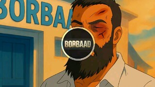 borbaad fast Scene BGM