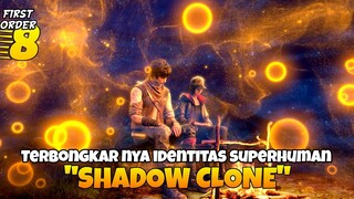 SUPERHUMAN YANG MAMPU MENCIPTAKAN SHADOW CLONE - FIRST ORDER