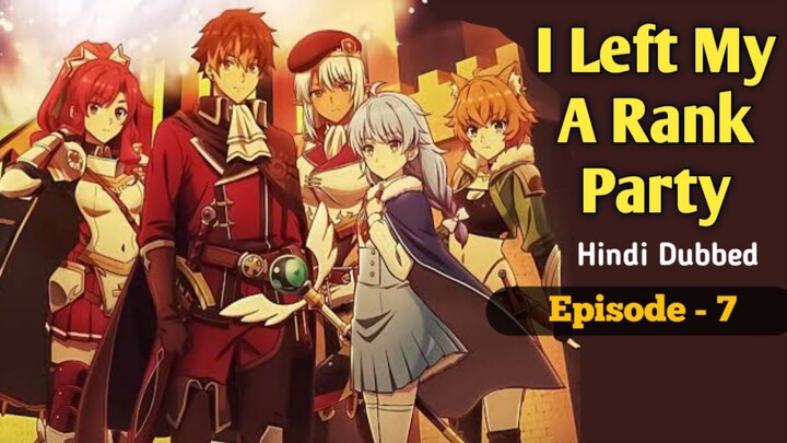I Left My A Rank Party Hindi Dubbed | S1 | Episode 7