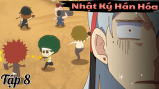 Nhật Ký Hán Hóa (God Troubles Me) Season 1 Vietsub - Tập 8