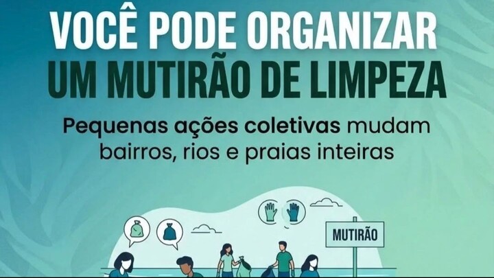 VOCÊ PODE ORGANIZAR UM MUTIRÃO DE LIMPEZA