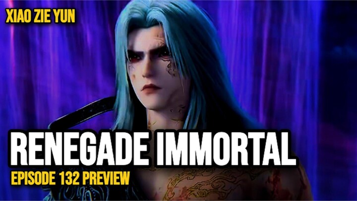 RENEGADE IMMORTAL EPISODE 132 PREVIEW - AKHIRNYA WANG LIN TAHU TIAN YUN ZI INGIN MELAHAP DIRINYA!