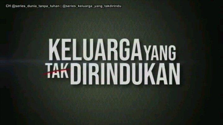 KELUARGA YANG TAK DI RINDU KAN EPISODE 15