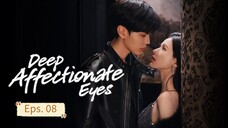 Deep Affection Eyes E08 Sub Indo