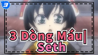 3 Dòng Máu| Cô gái bán hoa Seth xuất hiện_3