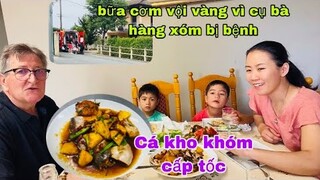 Cá kho khóm/gọi xe cấp cứu cụ bà hàng xóm đi viện/người già ở pháp/cuộc sống pháp/món ăn ngon