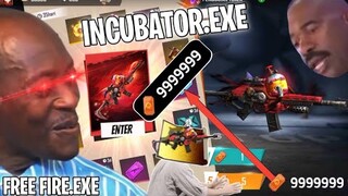 FREE FIRE.EXE - INCUBATOR.EXE