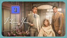Episode 2: I Love You Since 1892