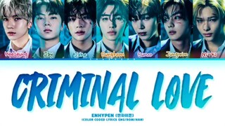 "CRIMINAL LOVE" ENHYPEN LYRICS (cttro)