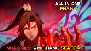 Nhất Niệm Vĩnh Hằng (Phần 7) || review anime || tóm tắt anime