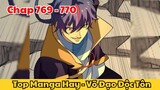 Review Truyện Tranh - Võ Đạo Độc Tôn - Chap 769 - 770 l Top Manga Hay - Tiểu Thuyết Ghép Art