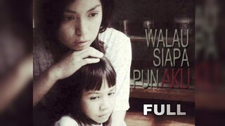 Walau Siapapun Aku (2013) Telemovie