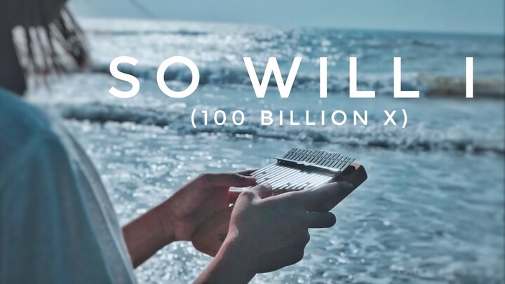 So Will I (100 Billion X) - Full Kalimba Cover