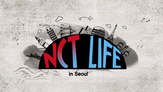 NCT LIFE in Seoul EP02