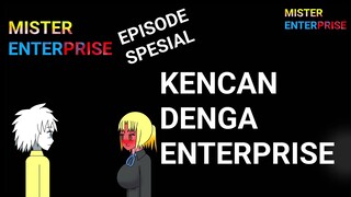 KENCAN DENGAN ENTERPRISE