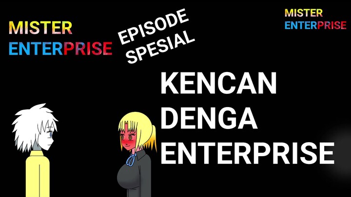 KENCAN DENGAN ENTERPRISE