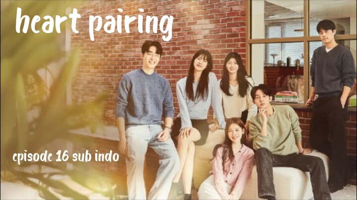 Heart pairing eps 16 sub indo