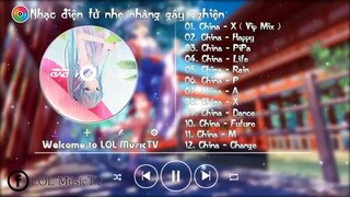 Nhạc EDM CHINA REMIX VIP Nhạc EDM CHINA Gây Nghiện Hay Nhất Chinese EDM Vol 10 ✔