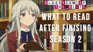 What Should You Read After Finishing Season 2 of Classroom of th Elite