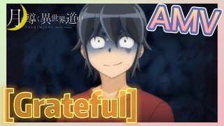 [Grateful] AMV