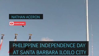 PHILIPPINE INDEPENDENCE DAY AT SANTA BARBARA ILOILO FLAG RAISING