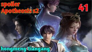 Spoiler Apotheosis S2 Part 41 : Hongmeng Tiangang