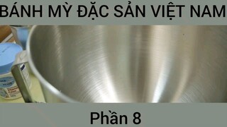 Cách làm Bánh mỳ đặc sản Việt Nam #8