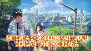 MITSUHA SHOK BERTUKAR TUBUH DENGAN TAKI TACHIBANA