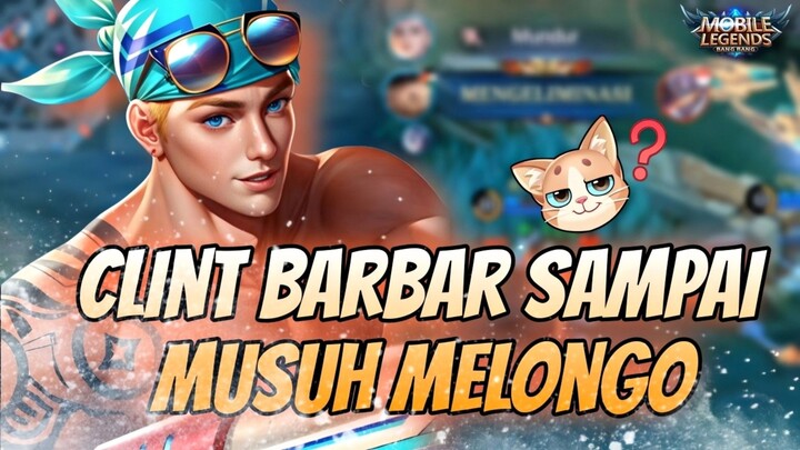 Clint Barbar Sampai Musuh Melongo😖