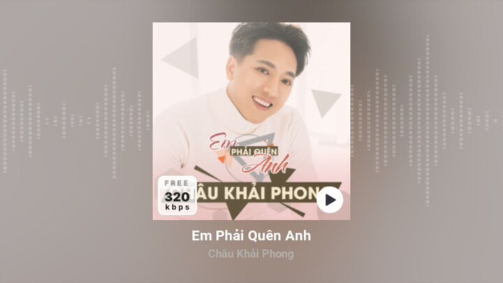 ALBUM EM PHẢI QUÊN ANH - BÊN NHAU THẬT KHÓ (VOL 8 - FULL) | CHÂU KHẢI PHONG | MUSIC VIDEO