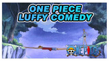 One Piece Luffy Comedy Scenes