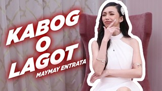 Kabog O Lagot | Maymay Entrata