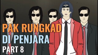 PAK RUNGKAD DI PENJARA PART 8 - Animasi Sekolah