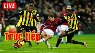 🔴 Trực tiếp Watford vs West Ham | Vòng 20 Premier League