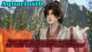 [New Donghua] “Kaisar Pedang yang Mati Karena Muridnya, Kini Bangkit Lagi Sebagai Murid Lemah!”