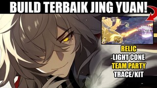 Full Guide BUILD Terbaik Jing Yuan (Relic, Light Cone, Team Party, Trace/Kit)