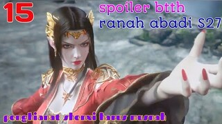 Batle Through The Heavens Ranah Abadi S27 Part 15 : Penghianat Shenxi Harus Musnah
