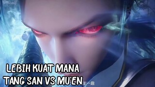 Lebih kuat mana tang san vs mu'en?