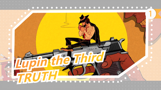 Lupin the Third|LUPIN THE THIRD × TRUTH[Mashup Gaya Film](Upload Ulang)_1